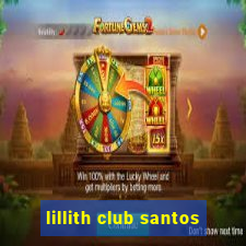 lillith club santos